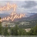 【ロッキーマウンテン国立公園】子供とトレイルハイキング！5月に楽しめる？！公園内の見どころを紹介