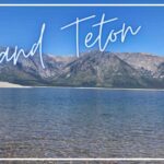 【グランドティトン国立公園】雄大な山々の景色を楽しむ！子供とハイキング！イエローストーンからもすぐ！